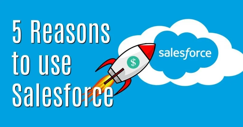 5 Reasons Insurance Companies Should Be Using Salesforce