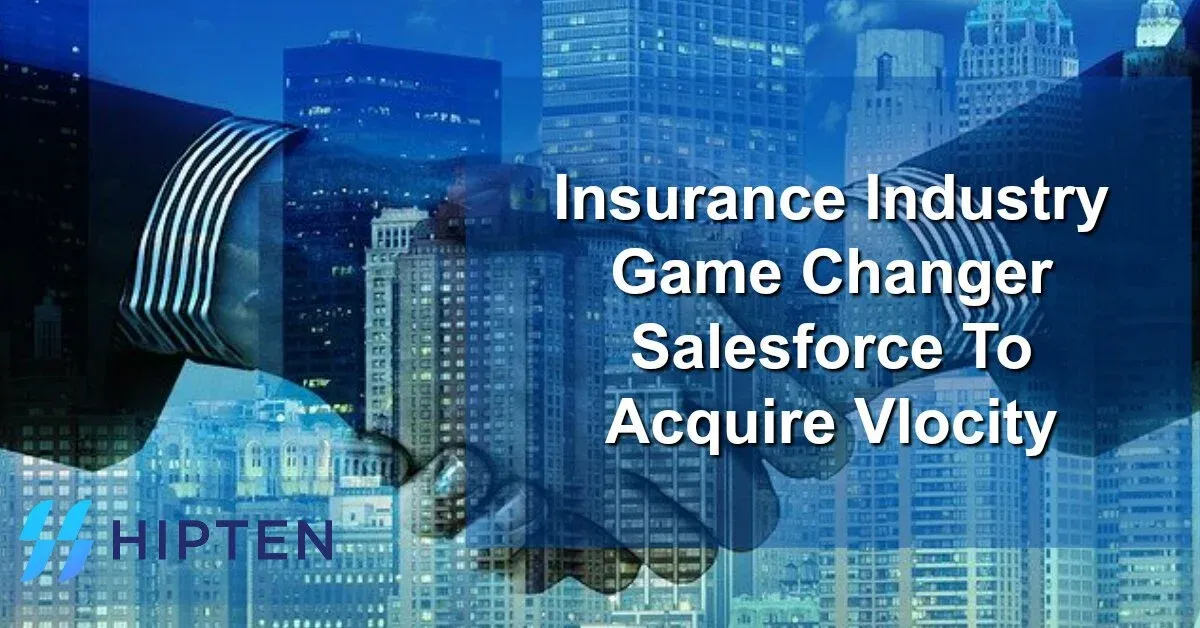 Insurance Industry Game Changer: Salesforce To Acquire Vlocity